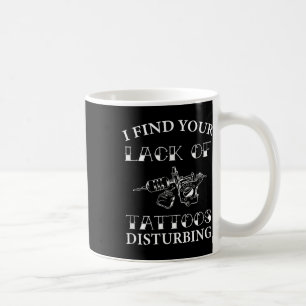 Caneca De Café Acho A Sua Falta De Tatuagens Perturbadora - Engra