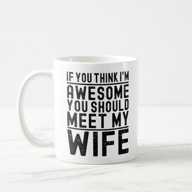 Caneca De Café Acho que sou Incrível Você Deve Conhecer Minha Esp (Esquerda)