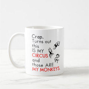Caneca De Café Acontece que este é o meu circo e estes são os meu
