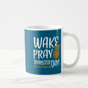 Caneca De Café Acorda reza dia de transferência camisa ivf infert
