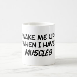 Caneca De Café Acordar-Me Quando Eu Tiver Músculos