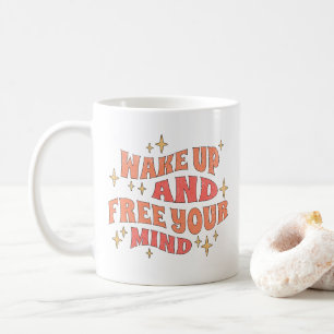 Caneca De Café Acorde e Libere sua Mente