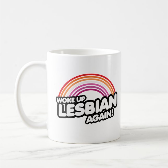 Caneca De Café Acordou Lesbiana Novamente (Esquerda)