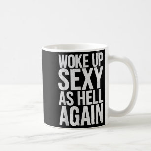 Caneca De Café Acordou Y Como Inferno Novamente Citação Motivacio