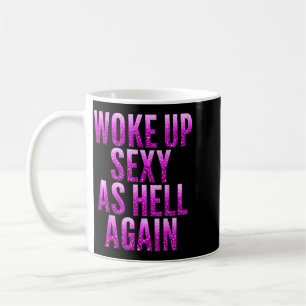 Caneca De Café Acordou Y Como o Inferno Novamente Dito Engraçado