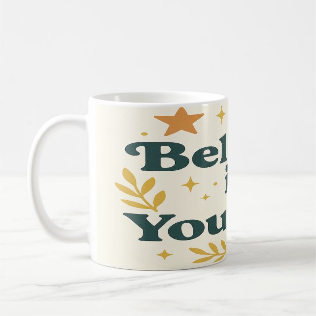 Caneca De Café Acredite em si mesmo (Esquerda)