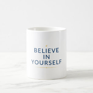 Caneca De Café Acredite em si mesmo - Mug Motivacional