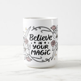 Caneca De Café Acredite em sua magia - Inspiração Floral