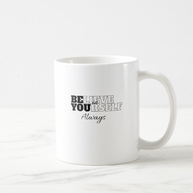 Caneca De Café "Acredite em você sempre" (Direita)