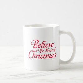 Caneca De Café Acredite na Mágica do Natal.