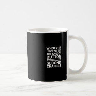 Caneca De Café Acredite no Botão de Soneca – Engraçado e Relacion