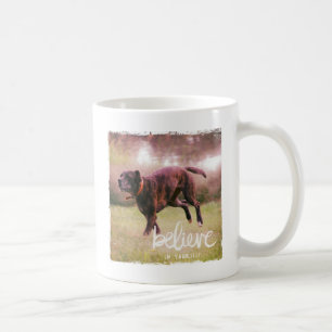 Caneca De Café Acredite no seu cachorro