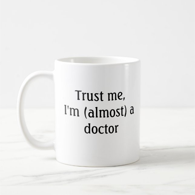 Caneca De Café Acredite, sou quase um médico (Esquerda)