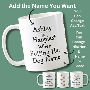 Caneca De Café Adicione Nome & Cachorro/Raça, Mais Feliz Ao Prepa