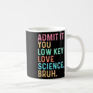 Caneca De Café Admita, Você Tem um Amor Secreto pela Ciência, Car