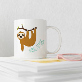 Caneca De Café Adorável Sloth "Aguente aí"