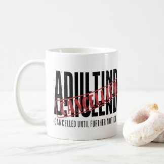 Caneca De Café Adulto: Cancelado Até Aviso Adicional