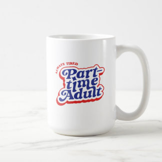 Caneca De Café Adulto em Tempo Parcial