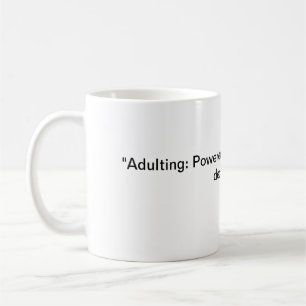 Caneca De Café "Adulto: Powered by cafeine e más decisões.