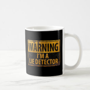Caneca De Café ADVERTÊNCIA Sou um Detector de Mentira - Sinal de