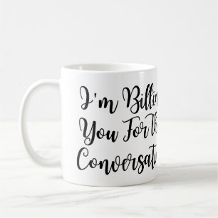 Caneca De Café Advogado engraçado, estou cobrando por esta conver
