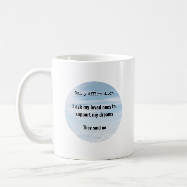 Caneca De Café Afirmação Diária, Apoio dos Entes Queridos, Humor (Esquerda)