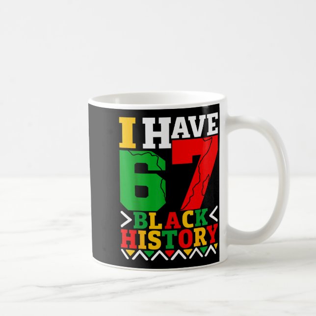 Caneca De Café African American Pride I Have 67 Black History Mon (Direita)