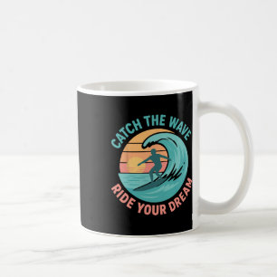 Caneca De Café Agarre a Onda, Monte no Seu Sonho