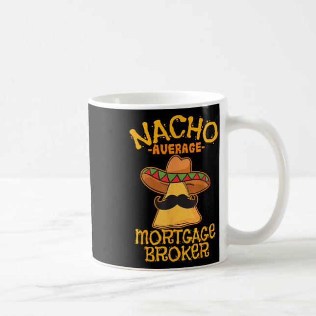 Caneca De Café Agente Hipotecário Médio Nacho Cinco De Empréstimo (Direita)