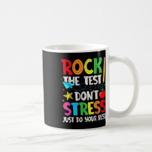 Caneca De Café Agite O Estresse Do Teste Apenas Faça Seu Melhor E