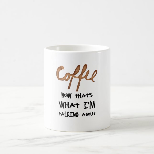 Caneca De Café Agora é disso que estou falando (Centro)