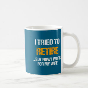 Caneca De Café Agora Experimentado Aposentado Mas Trabalho Esposa
