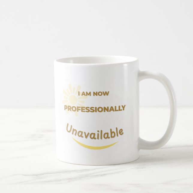 Caneca De Café Agora, Não Estou Disponível Profissionalmente (Direita)