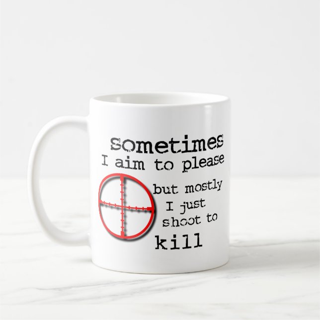 Caneca De Café Agradar como Objetivo, Matar como Tiro Humor Canec (Esquerda)