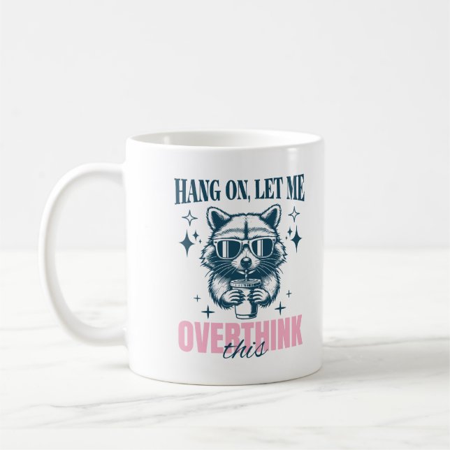 Caneca De Café Aguenta, Deixa-me Pensar Melhor Dito Sarcástico (Esquerda)