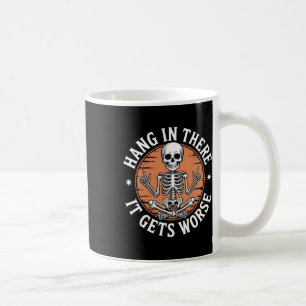 Caneca De Café Aguente Lá, Piora O Humor Esqueleto