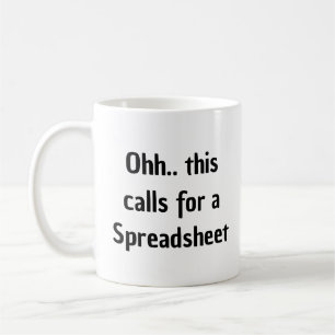 Caneca De Café Ah, isso pede uma Planilha, Contador Engraçado