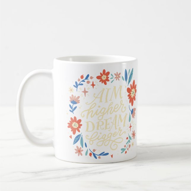 Caneca De Café Aim Higher Dream Bigger Motivational Quote (Esquerda)