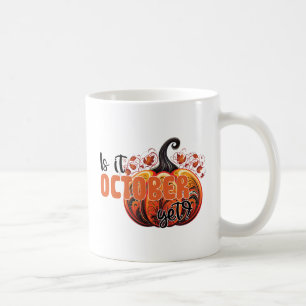 Caneca De Café Ainda É Outubro? - Abóbora Gótica