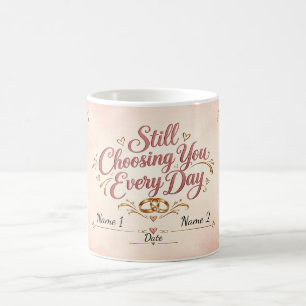 Caneca De Café Ainda Escolhendo Você Todos os Dias