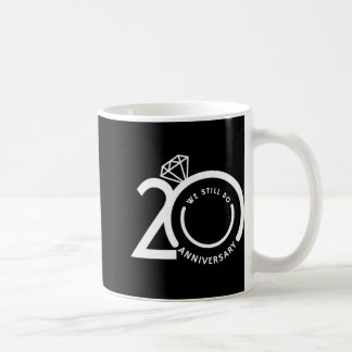 Caneca De Café Ainda Fazemos 20 Anos - 20 Casamento Aniversário T