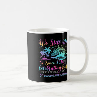 Caneca De Café Ainda Fazemos 5º Aniversário de Casamento 5 Anos C