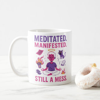 Caneca De Café Ainda uma Bagunça – Meditação & Manifestação Engra