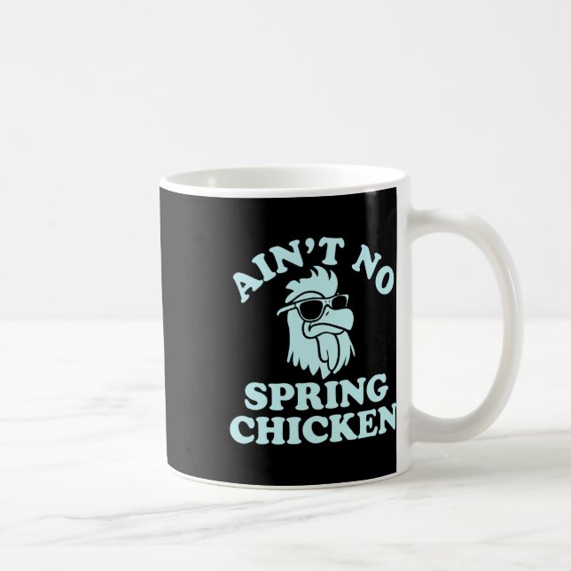 Caneca De Café Ain't No Spring Chicken Funny Design  (Direita)