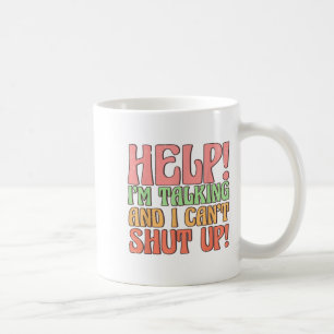 Caneca De Café Ajude-me a falar e não consigo calar-me, Piada eu