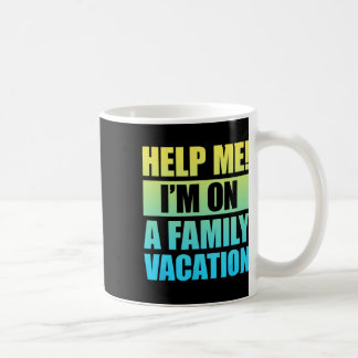 Caneca De Café Ajude-me, estou em férias de família 3