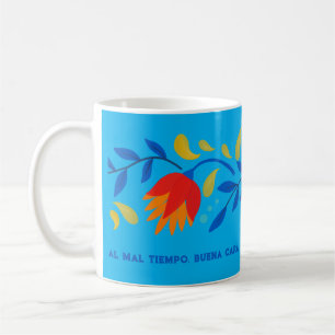 Caneca De Café Al Mal Tiempo, Buena Cara Mexicana Floral