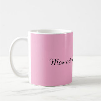 Caneca de café albanesa engraçada “Mos më fol pa p