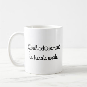 Caneca De Café Alcance da Meta é Trabalho de Herói