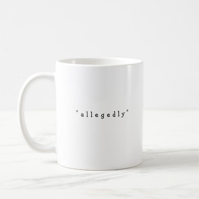 Caneca De Café Alegadamente, o advogado Gift Funny dizendo typo (Esquerda)